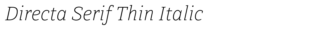 Directa Serif Thin Italic